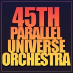 45th Parallel Universe in Concert