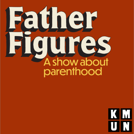 Father Figures a show about parenthood