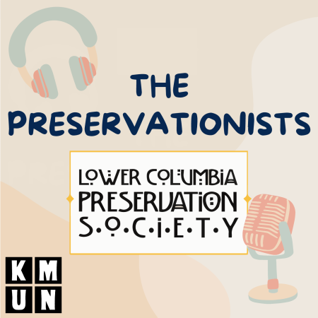 The Preservationists podcast from the lower columbia preservation society