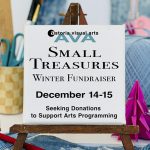 CALL FOR ART - AVA Small Treasures Winter Fundraiser!