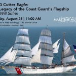 USCG Cutter Eagle: the Legacy of the Coast Guard's Flagship