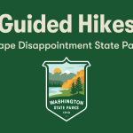 Cape Disappointment State Park Guided Hike THE HIKE ON MONDAY 8-3 IS CANCELLED
